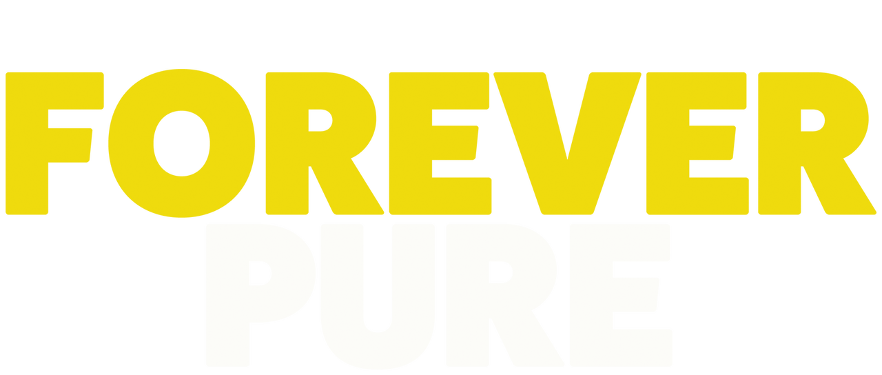 forever pure