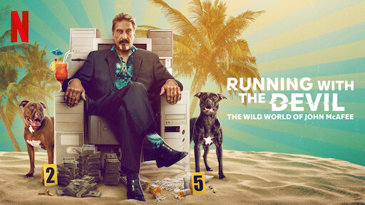 Running with the Devil: The Wild World of John McAfee