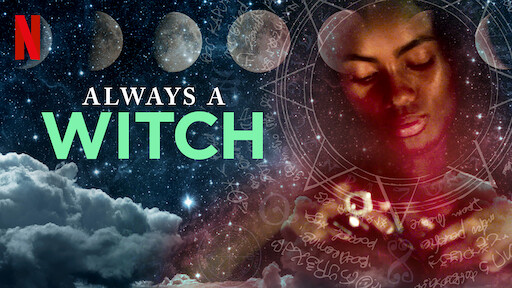 Always A Witch Netflix Official Site