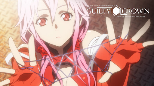 Guilty Crown Netflix